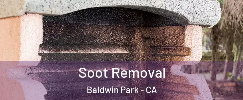  Soot Removal Baldwin Park - CA